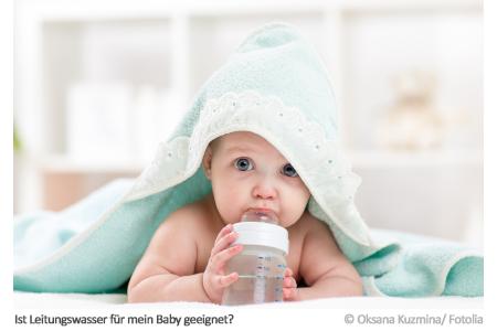 Ist Leitungswasser für mein Baby geeignet?