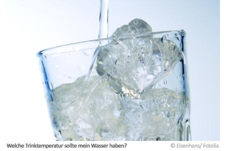 Trinktemperatur von Wasser - welche ist gut?
