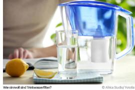 Trinkwasserfilter - wie sinnvoll sind sie?